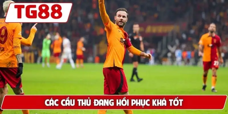 Các cầu thủ đang hồi phục khá tốt