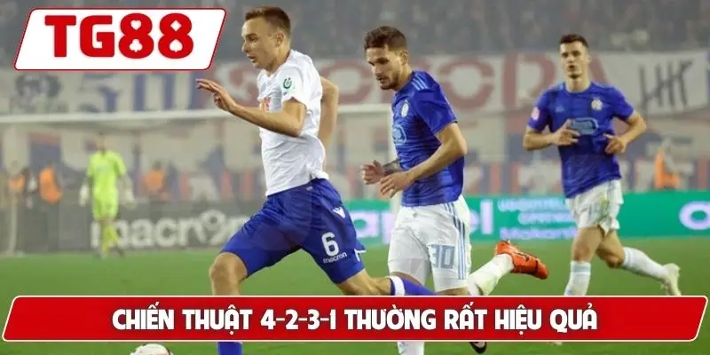 Chiến thuật 4-2-3-1 thường rất hiệu quả
