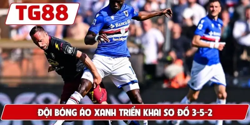 Đội bóng áo xanh triển khai sơ đồ 3-5-2