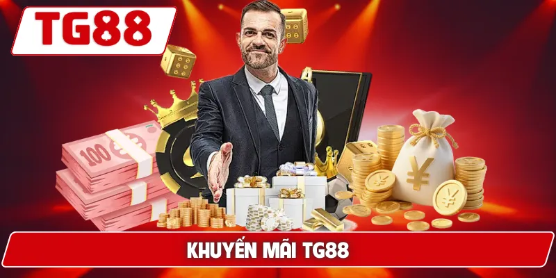 Khuyến Mãi TG88 - Cơ Hội Nhận Quà Tặng Từ Nhà Cái #1 4 khuyen mai tg88 1
