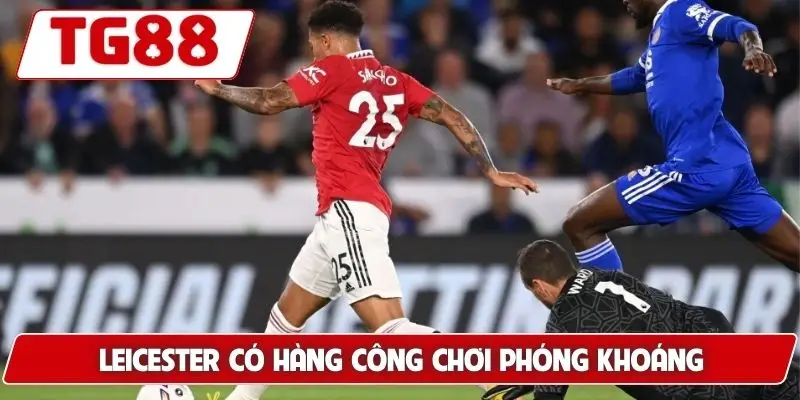 Leicester City: Kèo Cược Leicester City Tại TG88 Hôm Nay 9 Leicester có hàng công chơi phóng khoáng