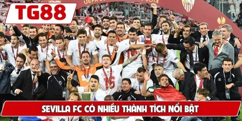 Sevilla FC có nhiều thành tích nổi bật