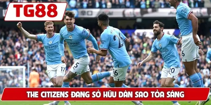 The Citizens đang sở hữu dàn sao tỏa sáng